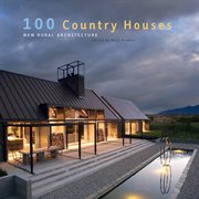 100 country houses : new rural architecture cover image