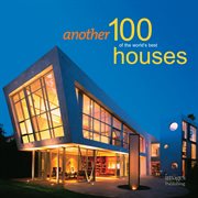 Another 100 of the world's best houses cover image