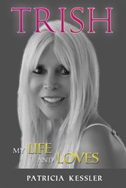 Trish : My Life and Loves cover image