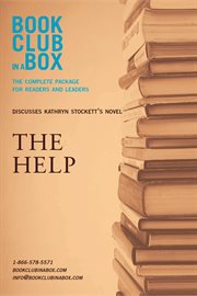 Bookclub-in-a-box discusses The Help, by Kathryn Stockett : the complete guide for readers and leaders cover image