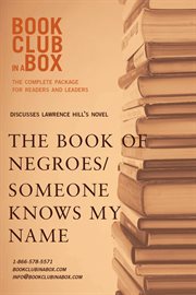 Bookclub-in-a-Box presents the discussion companion for Lawrence Hill's novel The book of negroes/Someone knows my name cover image