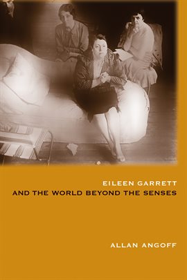 Cover image for Eileen Garrett and the World Beyond the Senses