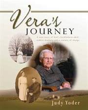 Vera's journey : a true story of God's faithfulness amid sudden deafness and a century of change cover image