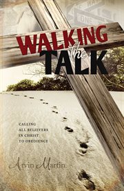 Walking the talk : a short study of Christian values and how to live them cover image