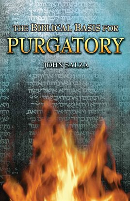 Cover image for The Biblical Basis for Purgatory