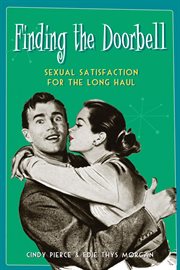 Finding the Doorbell : Sexual Satisfaction for the Long Haul cover image