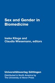 Sex and gender in biomedicine : theories, methodologies, results cover image