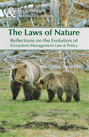The laws of nature : reflections on the evolution of ecosystem management law and policy cover image