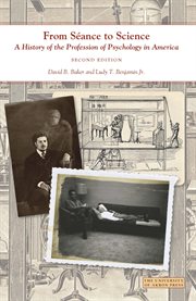 From séance to science : a history of the profession of psychology in America cover image