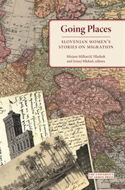 Going places : Slovenian women's stories on migration cover image