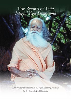 Cover image for The Breath of Life: Integral Yoga Pranayama