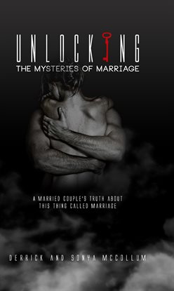 Cover image for Unlocking the Mysteries of Marriage
