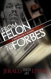 From Felon to Forbes cover image