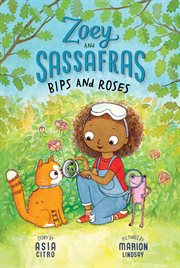 Bips and Roses : Zoey and Sassafras #8 cover image