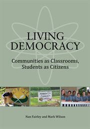 Living democracy. Communities as Classrooms, Students as Citizens cover image