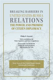 Breaking barriers in united states-russia relations. The Power and Promise of Citizen Diplomacy cover image