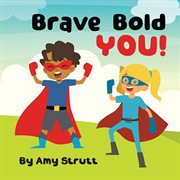 Brave Bold You! cover image