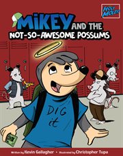Mikey and the not-so awesome possums cover image