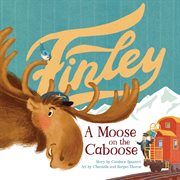Finley : A Moose on the Caboose cover image