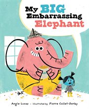 My Big Embarrassing Elephant cover image