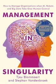 Management in singularity : from linear to exponential management : a call to action and food for thought as accelerating innovation and scientific developments lead us towards singularity cover image