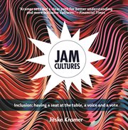 Jam cultures. About Inclusion; Joining in the Action, Conversation and Decisions cover image