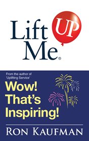 Lift me up : wow! that's inspiring cover image