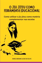 O jiu jitsu como ferramenta educacional cover image