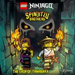 Spinjitzu Brothers - the Lair of Tanabrax