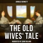 The Old Wives' Tale cover image