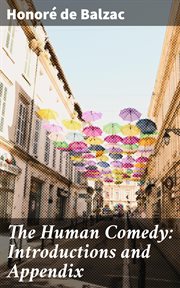 The Human Comedy : Introductions and Appendix cover image