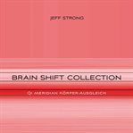 Brain Shift Collection - Qi Meridian Kör cover image