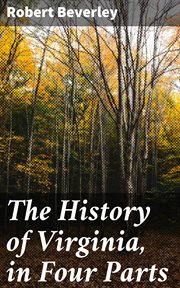 The History of Virginia, in Four Parts cover image