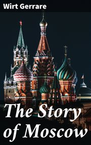 The Story of Moscow cover image