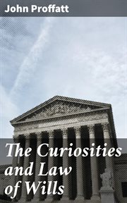 The Curiosities and Law of Wills cover image