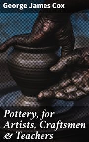 Pottery, for Artists, Craftsmen & Teachers cover image