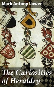 The Curiosities of Heraldry cover image