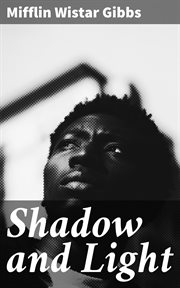 Shadow and Light : An Autobiography with Reminiscences of the Last and Present Century cover image