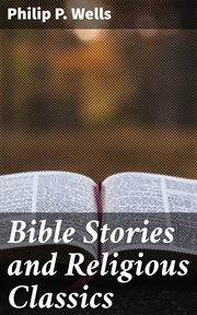 Bible Stories and Religious Classics cover image