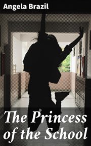 The Princess of the School cover image