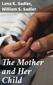 The Mother and Her Child cover image