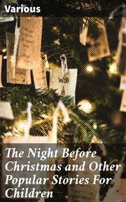 The Night Before Christmas and Other Popular Stories For Children cover image