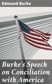 Burke's Speech on Conciliation with America cover image