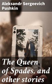 The Queen of Spades, and Other Stories cover image