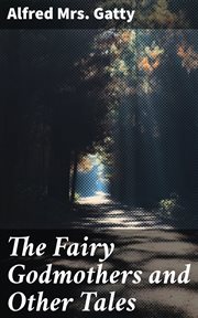 The Fairy Godmothers and Other Tales cover image