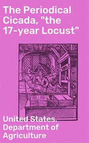 The Periodical Cicada, "The 17 : year Locust" cover image