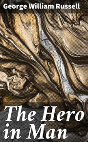 The Hero in Man cover image