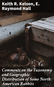 Comments on the Taxonomy and Geographic Distribution of Some North American Rabbits cover image