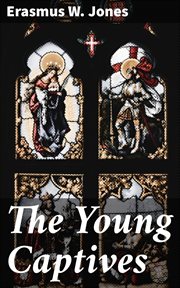 The Young Captives : A Story of Judah and Babylon cover image