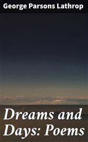 Dreams and Days : Poems cover image